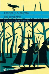Portada ENDRINA Y EL SECRETO DEL PEREGRINO - CONCHA LOPEZ NARVAEZ - PLANETA