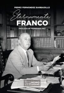 Portada ETERNAMENTE FRANCO - FERNANDEZ BARBADILLO, PEDRO -