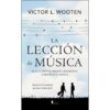 Portada LA LECCIÓN DE MÚSICA - WOOTER, VICTOR L. - ALMUZARA