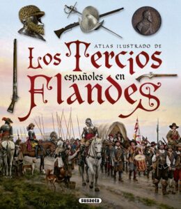 Portada LOS TERCIOS ESPAÑOLES EN FLANDES - SEGURA GARCÍA, GERMÁN / VÁZQUEZ BRAVO, HUGO - SUSAETA