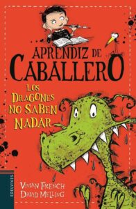 Portada APRENDIZ DE CABALLERO 1. LOS DRAGONES NO SABEN NADAR - VIVIAN FRENCH - EDELVIVES