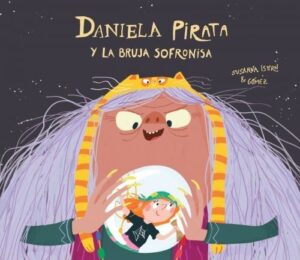 Portada DANIELA PIRATA Y LA BRUJA SOFRONISA - SUSANNA ISERN - NUBEOCHO