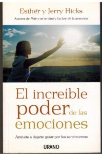 Portada EL INCREIBLE PODER DE LAS EMOCIONES - ESTHER Y JERRY HICKS - URANO