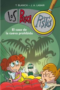 Portada EL CASO DE LA CUEVA PROHIBIDA (SERIE LOS BUSCAPISTAS 10) - TERESA BLANCH / JOSE ANGEL LABARI - MONTENA