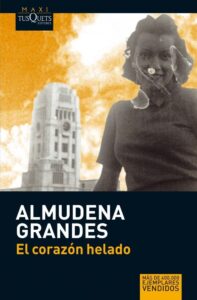 Portada EL CORAZÓN HELADO - ALMUDENA GRANDES - MAXI TUSQUETS