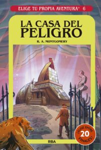 Portada ELIGE TU PROPIA AVENTURA 6. LA CASA DEL PELIGRO - R. A. MONTGOMERY - RBA
