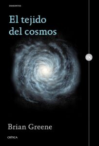 Portada EL TEJIDO DEL COSMOS - BRIAN GREENE - CRITICA