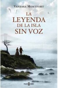 Portada LA LEYENDA DE LA ISLA SIN VOZ - VANESSA MONTFORT - PLAZA Y JANES