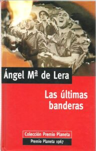 Portada LAS ULTIMAS BANDERAS - ANGEL MARIA DE LERA - PLANETA