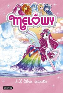Portada MELOWY 6. EL LIBRO SECRETO - DANIELLE STAR - DESTINO