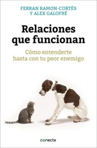 Portada RELACIONES QUE FUNCIONAN - FERRAN RAMON-CORTÉS / ALEX GALOFRÉ - CONECTA