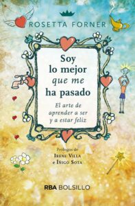 Portada SOY LO MEJOR QUE ME HA PASADO - ROSETTA FORNER  - RBA