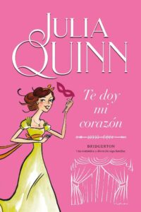 Portada TE DOY MI CORAZÓN (BRIDGERTON 3) - JULIA QUINN - TITANIA