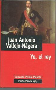 Portada YO EL REY - JUAN ANTONIO VALLEJO NAGERA - PLANETA