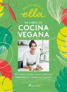 Portada DELICIOUSLY ELLA. MI LIBRO DE COCINA VEGANA - DELICIOUSLY ELLA -