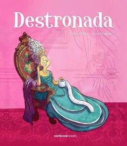 Portada DESTRONADA - PEDRO MAÑAS Y JOSE FRAGOSO - CANINABOOKS