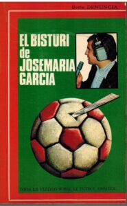 Portada EL BISTURI DE JOSEMARIA GARCIA - JOSE MARIA GARCIA - EDICIONES 1974