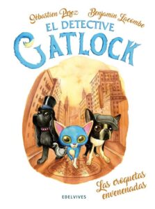 Portada EL DETECTIVE GATLOCK 2. LAS CROQUETAS ENVENENADAS - SEBASTIEN PÉREZ Y BENJAMIN LACOMBE - EDELVIVES