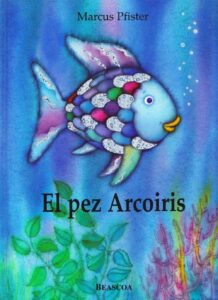 Portada EL PEZ ARCOÍRIS (EL PEZ ARCOÍRIS) - MARCUS PFISTER - BEASCOA