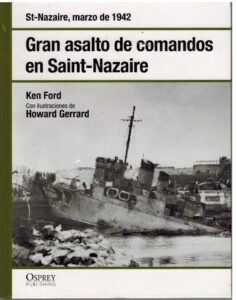 Portada GRAN ASALTO DE COMANDOS EN SAINT NAZAIRE - KEN FORD - OSPREY