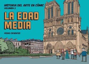Portada HISTORIA DEL ARTE EN CÓMIC. LA EDAD MEDIA - PEDRO CIFUENTES - DESPERTA FERRO
