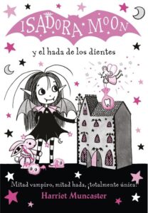 Portada ISADORA MOON Y EL HADA DE LOS DIENTES (ISADORA MOON 10) - HARRIET MUNCASTER - ALFAGUARA