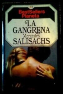 Portada LA GANGRENA - MERCEDES SALISACHS - PLANETA