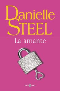 Portada LA AMANTE - STEEL, DANIELLE - PLAZA Y JANES