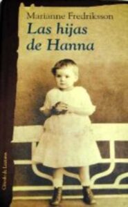 Portada LAS HIJAS DE HANNA - MARIANNE FREDRIKSSON - CIRCULO DE LECTORES