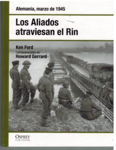 Portada LOS ALIADOS ATRAVIESAN EL RIN - KEN FORD - OSPREY