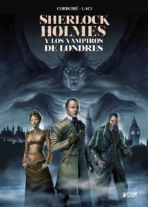 Portada SHERLOCK HOLMES Y LOS VAMPIROS DE LONDRES - SYLVAIN CORDURIE / LACI - YERMO EDICIONES