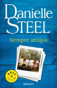 Portada SIEMPRE AMIGOS - DANIELLE STEEL - DEBOLSILLO