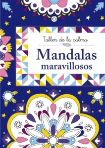 Portada TALLER DE LA CALMA. MANDALAS MARAVILLOSOS - VV. AA. - SALVAT
