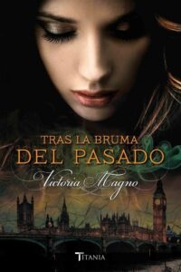 Portada TRAS LA BRUMA DEL PASADO - VICTORIA MAGNO - ABC