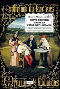 Portada BREVE TRATADO SOBRE LA ESTUPIDEZ HUMANA - RICARDO MORENO CASTILLO - FORCOLA
