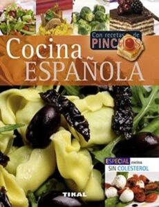 Portada COCINA ESPAÑOLA. CON RECETAS DE PINCHOS Y COCINA SIN COLESTEROL - VARIOS AUTORES - TIKAL