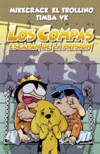 Portada COMPAS ESCAPAN DE LA PRISION, LOS (LOS COMPAS 2) ( - MIKECRACK/EL TROLLINO/TIMBA VK - PLAZA Y JANES