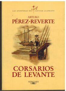Portada CORSARIOS DE LEVANTE - ARTURO PEREZ REVERTE - ALFAGUARA