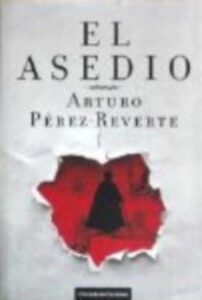 Portada EL ASEDIO - ARTURO PEREZ-REVERTE - CIRCULO DE LECTORES