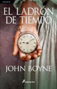 Portada EL LADRON DE TIEMPO - JOHN BOYNE - SALAMANDRA