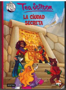 Portada LA CIUDAD SECRETA - TEA STILTON - DESTINO