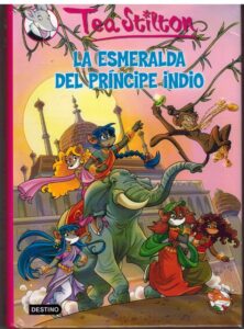 Portada LA ESMERALDA DEL PRINCIPE INDIO - TEA STILTON - DESTINO