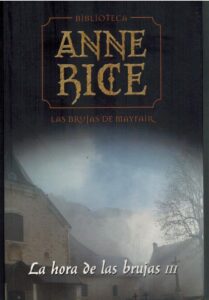 Portada LA HORA DE LAS BRUJAS III - ANNE RICE - PLANETA DEAGOSTINI