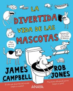Portada LA DIVERTIDA VIDA DE LAS MASCOTA - CAMPBELL, JAMES -