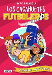 Portada LOS CACAHUETES FUTBOLEROS 2. ¡TRAMPAS APESTOSAS! - ISAAC PALMIOLA  - DESTINO