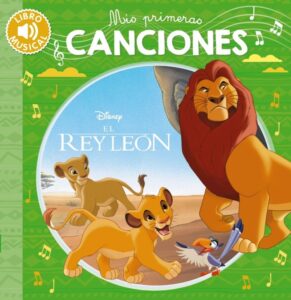 Portada MIS PRIMERAS CANCIONES-EL REY LEÓN - WALT DISNEY - HACHETTE