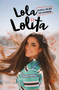 Portada NUNCA DEJES DE SONREÍR (LOLA LOLITA 3) - LOLA MORENO - B DE BLOCK