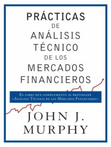 Portada PRÁCTICAS DE ANÁLISIS TÉCNICO DE LOS MERCADOS FINANCIEROS - JOHN J. MURPHY - GESTION 2000