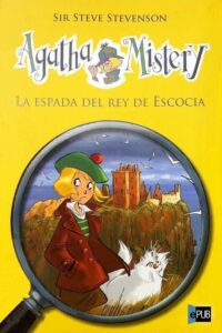 Portada AGATHA MISTERY 3. LA ESPADA DEL REY DE ESCOCIA - SIR STEVE STEVENSON - LA GALERA