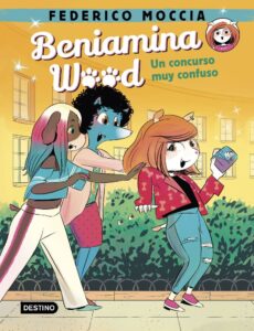 Portada BENIAMINA WOOD 2. UN CONCURSO MUY CONFUSO - FEDERICO MOCCIA - DESTINO